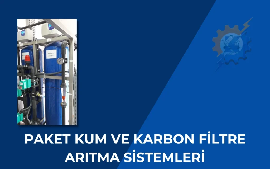 Paket Kum ve Karbon Filtre Arıtma Sistemleri