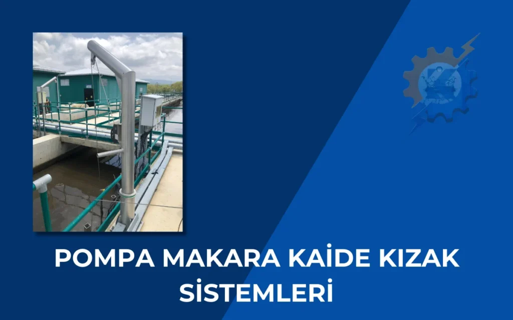 Pompa Makara Kaide Kızak Sistemleri